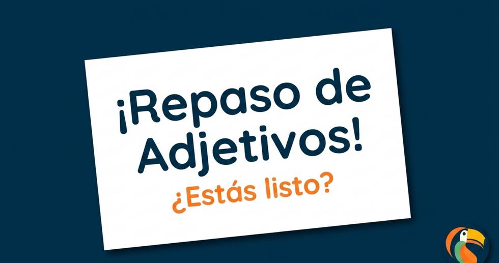 Tarjeta blanca con ¡Repaso de Adjetivos! ¿Estás listo? y la mascota del tucán de Tucaneo