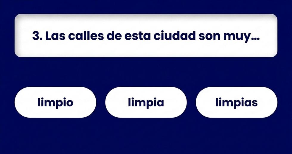 Pregunta 3: Las calles de esta ciudad son muy... con opciones: limpio, limpia, limpias