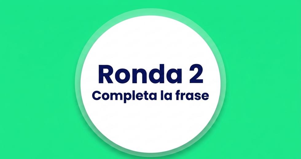 Círculo blanco con Ronda 2: Completa la frase sobre fondo verde